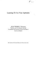 Cover of: Learning to use your aptitudes by Dean Trembly