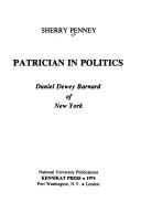 Cover of: Patrician in politics: Daniel Dewey Barnard of New York