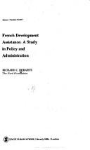 Cover of: French development assistance: a study in policy and administration