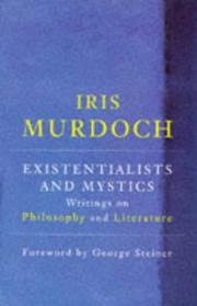 Cover of: EXISTENTIALISTS AND MYSTICS by Iris Murdoch