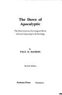 Cover of: The dawn of apocalyptic