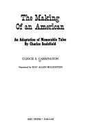 Cover of: The making of an American: an adaptation of memorable tales by Charles Sealsfield