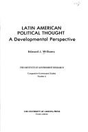Cover of: Latin American political thought: a developmental perspective