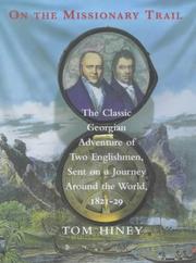 Cover of: On the missionary trail: the classic Georgian adventure of two Englishmen, sent on a journey around the world, 1821-29