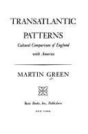 Cover of: Transatlantic patterns: cultural comparisons of England with America