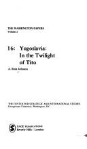 Cover of: Yugoslavia, in the twilight of Tito