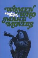 Cover of: Women who make movies