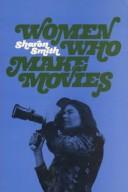 Cover of: Women who make movies by Sharon Smith