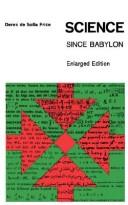Science since Babylon by Derek J. de Solla Price
