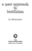 Cover of: A new approach to Buddhism. by Dhiravamsa.