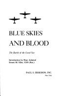 Cover of: Blue skies and blood: the Battle of the Coral Sea