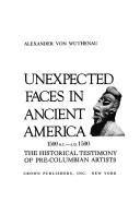 Unexpected faces in ancient America, 1500 B.C.-A.D. 1500 by Alexander von Wuthenau