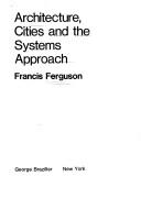 Cover of: Architecture, cities and the systems approach