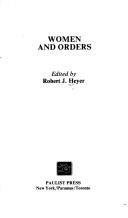 Women and orders by Robert J. Heyer