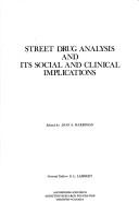 Cover of: Street drug analysis and its social and clinical implications