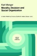 Cover of: Morality, decision, and social organization by Karl Menger