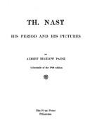 Th. Nast, his period and his pictures by Albert Bigelow Paine