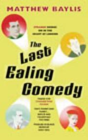 Cover of: The Last Ealing Comedy by Matthew Baylis, Matthew Baylis