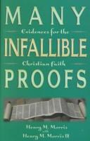 Cover of: Many infallible proofs: practical and useful evidences of Christianity