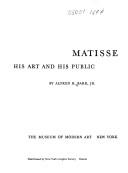 Cover of: Matisse, his art and his public by Alfred Hamilton Barr