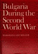 Cover of: Bulgaria during the Second World War by Marshall Lee Miller