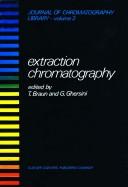 Cover of: Extraction chromatography by ed. by T. Braun and G. Ghersini.