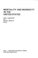 Cover of: Mortality and morbidity in the United States