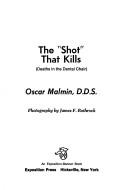 Cover of: The "shot" that kills by Oscar Malmin