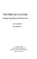 Cover of: The fires of culture by Carol E. Steinhart
