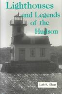 Lighthouses and legends of the Hudson by Ruth Reynolds Glunt