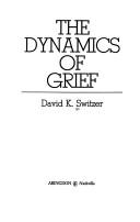 Cover of: The dynamics of grief