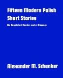 Cover of: Fifteen modern Polish short stories by Alexander M. Schenker