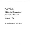 Cover of: Paul Tillich's dialectical humanism: unmasking the God above God