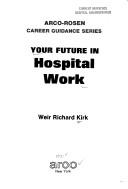 Cover of: Your future in hospital work.
