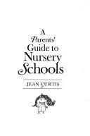 Cover of: A parents' guide to nursery schools.