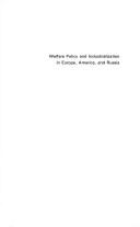 Cover of: Welfare policy and industrialization in Europe, America, and Russia
