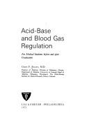 Cover of: Acid-base and blood gas regulation: for medical students before and after graduation