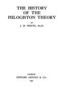 Cover of: The history of the phlogiston theory
