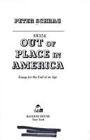 Cover of: Out of place in America: essays for the end of an age.
