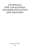 Cover of: Technical and vocational teacher education and training.