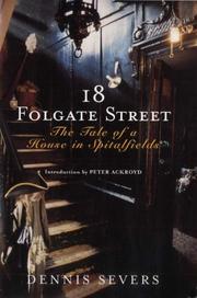 Cover of: 18 Folgate Street: The Tale of a House in Spitalfields