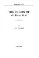 Cover of: The origin of ostracism.: A synthesis.