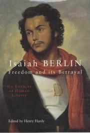 Cover of: Freedom and Its Betrayal by Isaiah Berlin