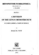 Cover of: A revision of the genus Orthotrichum in North America, North of Mexico