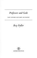Cover of: Professors and gods by Roy Broadbent Fuller