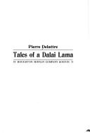 Cover of: Tales of a Dalai Lama. by Delattre, Pierre