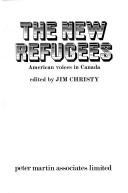 Cover of: The new refugees: American voices in Canada
