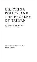 Cover of: U.S. China policy and the problem of Taiwan