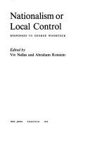 Cover of: Nationalism or local control: responses to George Woodcock
