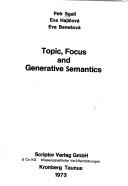 Cover of: Topic, focus and generative semantics